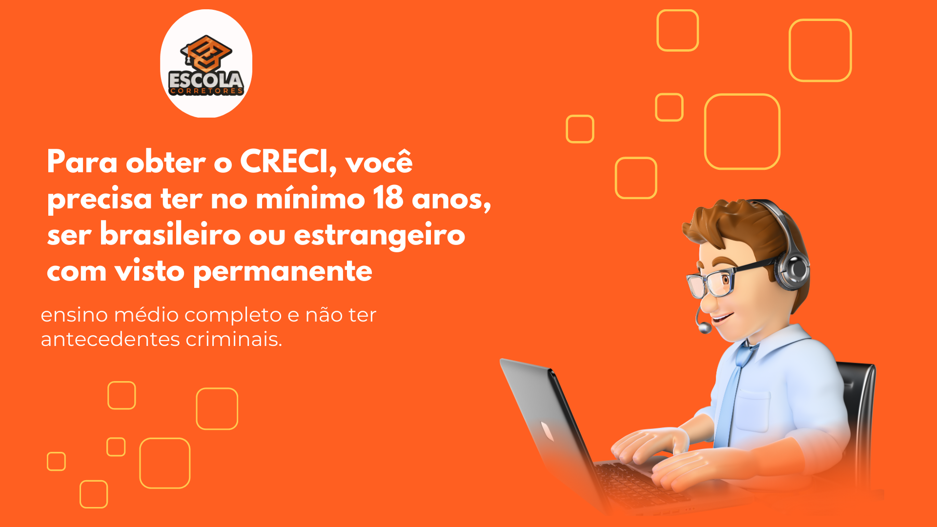 Para obter o CRECI, você precisa ter no mínimo 18 anos, ser brasileiro ou estrangeiro com visto permanente, ter concluído o ensino médio e não ter antecedentes criminais.